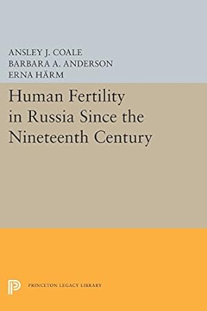 Seller image for Human Fertility in Russia Since the Nineteenth Century (Office of Population Research) by Coale, Ansley Johnson, Anderson, Barbara A., Härm, Erna [Paperback ] for sale by booksXpress
