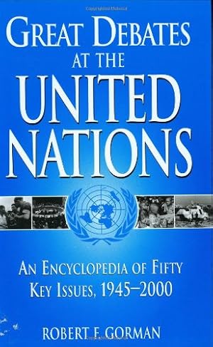 Image du vendeur pour Great Debates at the United Nations: An Encyclopedia of Fifty Key Issues, 1945-2000 by Gorman, Robert F. [Hardcover ] mis en vente par booksXpress