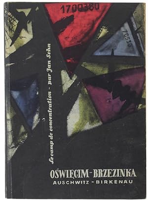 LE CAMP DE CONCENTRATION D'OSWIECIM-BRZEZINKA (AUSCHWITZ-BIRKENAU):