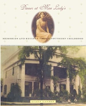 Seller image for Dinner at Miss Lady's: Memories and Recipes from a Southern Childhood by Landon, Luann [Paperback ] for sale by booksXpress