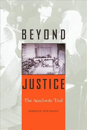 Immagine del venditore per Beyond Justice: The Auschwitz Trial by Wittmann, Rebecca [Paperback ] venduto da booksXpress