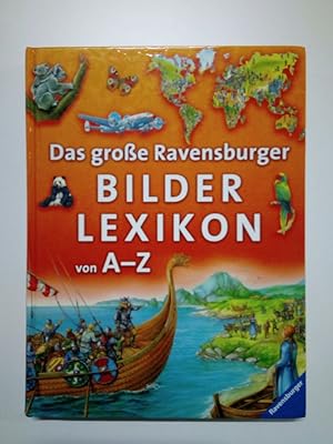 Das große Ravensburger Bilderlexikon von A-Z