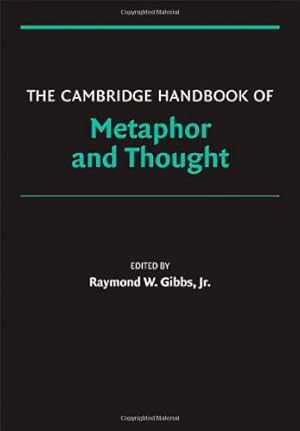 Image du vendeur pour The Cambridge Handbook of Metaphor and Thought (Cambridge Handbooks in Psychology) [Hardcover ] mis en vente par booksXpress