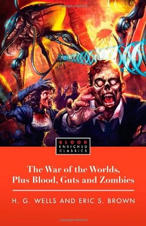 Bild des Verkufers fr The War of the Worlds, Plus Blood, Guts and Zombies [Soft Cover ] zum Verkauf von booksXpress