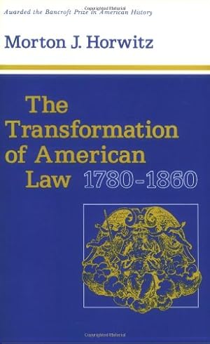 Seller image for The Transformation of American Law, 17801860 (Studies in Legal History) by Horwitz, Morton J. [Paperback ] for sale by booksXpress