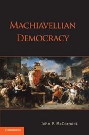 Bild des Verkufers fr Machiavellian Democracy by McCormick, John P. [Hardcover ] zum Verkauf von booksXpress