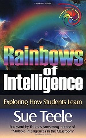 Image du vendeur pour Rainbows of Intelligence: Exploring How Students Learn by Teele, Suzanne C. [Paperback ] mis en vente par booksXpress