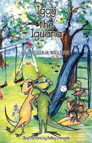 Immagine del venditore per Iggy the Iguana by Williams, Melissa Marie [Paperback ] venduto da booksXpress