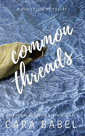 Imagen del vendedor de Common Threads: A Collection of Poetry by Babel, Cara [Paperback ] a la venta por booksXpress