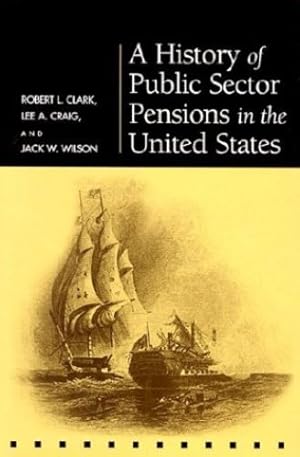 Immagine del venditore per A History of Public Sector Pensions in the United States (Pension Research Council Publications) by Pension Research Council [Hardcover ] venduto da booksXpress