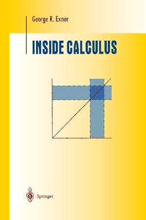 Seller image for Inside Calculus (Undergraduate Texts in Mathematics) by Exner, George R. [Paperback ] for sale by booksXpress