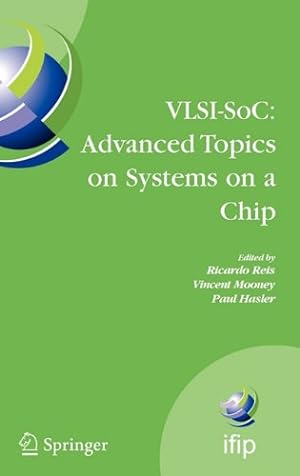 Seller image for VLSI-SoC: Advanced Topics on Systems on a Chip: A Selection of Extended Versions of the Best Papers of the Fourteenth International Conference on Very . in Information and Communication Technology) [Hardcover ] for sale by booksXpress