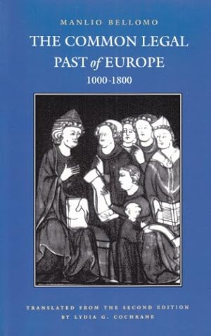 Seller image for The Common Legal Past of Europe, 1000-1800 (Studies in Medieval and Early Modern Canon Law) by Bellomo, Manlio [Paperback ] for sale by booksXpress