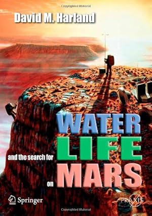 Imagen del vendedor de Water and the Search for Life on Mars (Springer Praxis Books) by Harland, David M. [Paperback ] a la venta por booksXpress