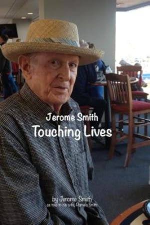 Imagen del vendedor de Touching Lives - Jerome Smith by Smith, Pam, Jerome [Paperback ] a la venta por booksXpress