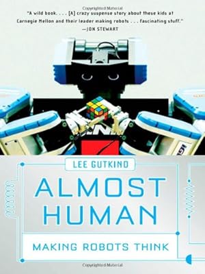 Seller image for Almost Human: Making Robots Think by Gutkind, Lee [Paperback ] for sale by booksXpress