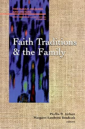 Bild des Verkufers fr Faith Traditions and the Family (Family, Religion, and Culture) [Paperback ] zum Verkauf von booksXpress