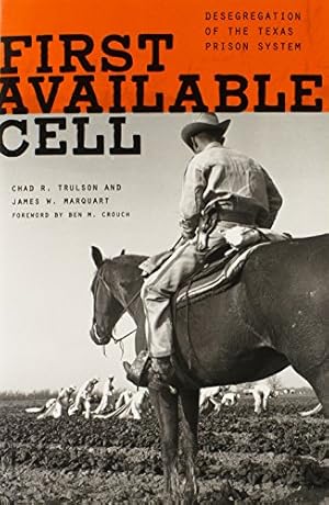 Seller image for First Available Cell: Desegregation of the Texas Prison System by Trulson, Chad R., Marquart, James W. [Paperback ] for sale by booksXpress