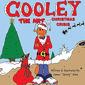 Seller image for Cooley the Ant and the Christmas Crisis by Allen, James \Spoaty-Mac\, Jones, Jeffrey \Jazz Matazz\ [Paperback ] for sale by booksXpress