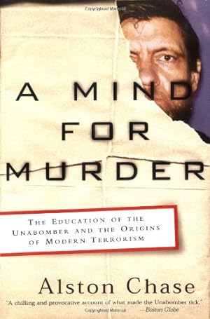 Immagine del venditore per A Mind for Murder: The Education of the Unabomber and the Origins of Modern Terrorism by Chase, Alston [Paperback ] venduto da booksXpress