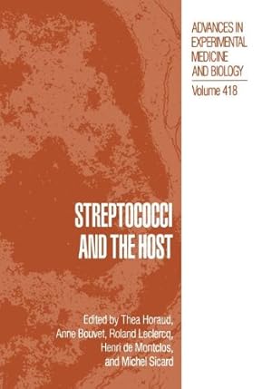 Immagine del venditore per Streptococci and the Host (Advances in Experimental Medicine and Biology) [Hardcover ] venduto da booksXpress