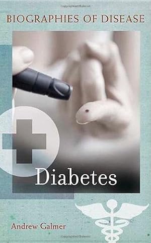 Seller image for Diabetes (Biographies of Disease) by Galmer, Andrew [Hardcover ] for sale by booksXpress