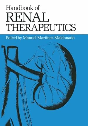 Image du vendeur pour Handbook of Renal Therapeutics by Martinez-Maldonado, Manuel [Paperback ] mis en vente par booksXpress