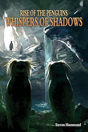Bild des Verkufers fr Whispers of Shadows: (From The Rise of the Penguins Saga) (Volume 3) by Hammond, Steven [Paperback ] zum Verkauf von booksXpress