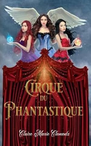 Seller image for Cirque du Phantastique by Clements, Claire Marie [Paperback ] for sale by booksXpress