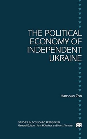 Immagine del venditore per The Political Economy of Independent Ukraine: Captured by the Past (Studies in Economic Transition) by Zon, H. van [Paperback ] venduto da booksXpress