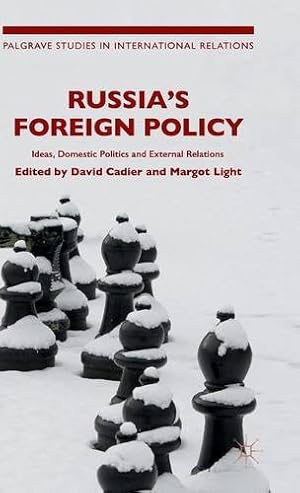 Bild des Verkufers fr Russia's Foreign Policy: Ideas, Domestic Politics and External Relations (Palgrave Studies in International Relations) [Hardcover ] zum Verkauf von booksXpress