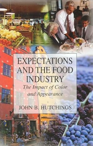 Imagen del vendedor de Expectations and the Food Industry: The Impact of Color and Appearance by Hutchings, John B. [Hardcover ] a la venta por booksXpress