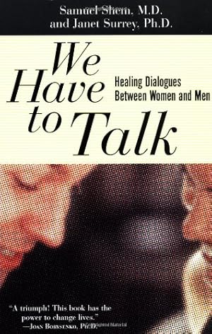 Seller image for We Have To Talk: Healing Dialogues Between Women And Men by Shem, Samuel, Surrey, Janet, Bergman, Stephen [Paperback ] for sale by booksXpress