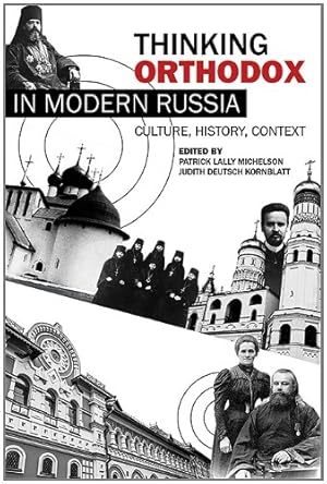 Image du vendeur pour Thinking Orthodox in Modern Russia: Culture, History, Context [Paperback ] mis en vente par booksXpress