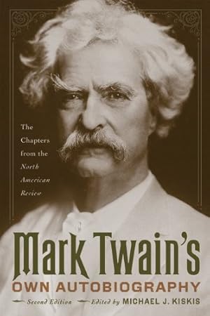 Seller image for Mark Twain's Own Autobiography: The Chapters from the North American Review (Wisconsin Studies in Autobiography) by Twain, Mark [Paperback ] for sale by booksXpress