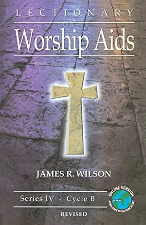 Seller image for Lectionary Worship AIDS: Series IV, Cycle B by James R. Wilson [Paperback ] for sale by booksXpress