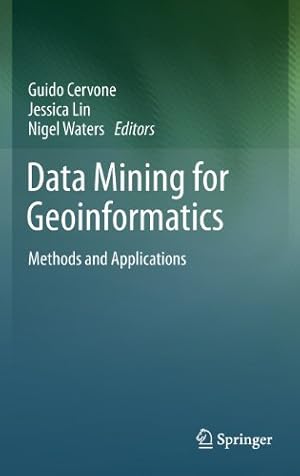 Seller image for Data Mining for Geoinformatics: Methods and Applications [Hardcover ] for sale by booksXpress