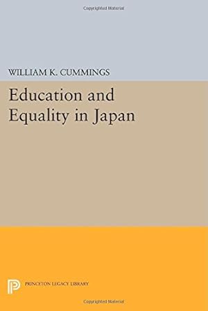 Bild des Verkufers fr Education and Equality in Japan (Princeton Legacy Library) by Cummings, William K. [Paperback ] zum Verkauf von booksXpress