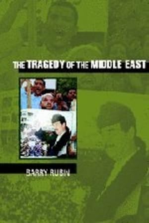 Immagine del venditore per The Tragedy of the Middle East by Rubin, Barry [Hardcover ] venduto da booksXpress