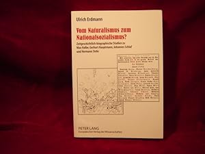 Imagen del vendedor de Vom Naturalismus zum Nationalsozialismus? - Zeitgeschichtlich-biographische Studien zu Max Halbe, Gerhart Hauptmann, Johannes Schlaf und Hermann Stehr. Mit unbekannten Selbstzeugnissen. a la venta por Antiquariat Olaf Drescher