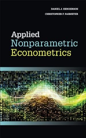 Image du vendeur pour Applied Nonparametric Econometrics by Henderson, Daniel J., Parmeter, Christopher F. [Paperback ] mis en vente par booksXpress