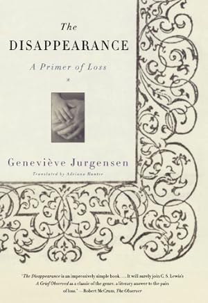 Image du vendeur pour The Disappearance: A Primer of Loss by Jurgensen, Geneviève [Paperback ] mis en vente par booksXpress