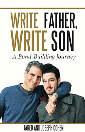 Immagine del venditore per Write Father, Write Son: A Bond-Building Journey by Cohen, Joseph, Cohen, Jared [Paperback ] venduto da booksXpress