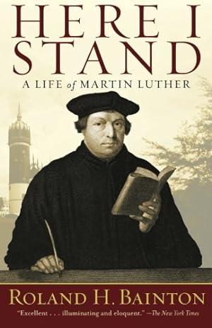 Bild des Verkufers fr Here I Stand: A Life of Martin Luther by Bainton, Roland H. [Paperback ] zum Verkauf von booksXpress