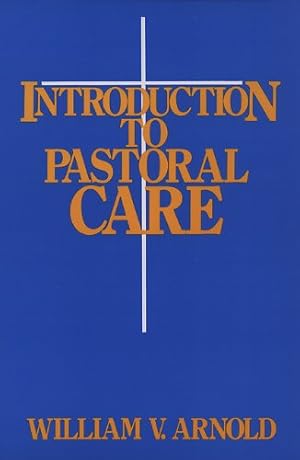 Imagen del vendedor de Introduction to Pastoral Care by Arnold, William V. [Paperback ] a la venta por booksXpress