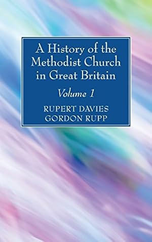 Imagen del vendedor de A History of the Methodist Church in Great Britain, Volume One [Hardcover ] a la venta por booksXpress