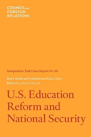 Seller image for U.S. Education Reform and National Security: Independent Task Force Report by Julia Levy, Joel I. Klein, Condoleezza Rice [Paperback ] for sale by booksXpress