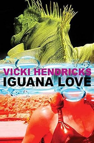 Seller image for Iguana Love by Hendricks, Vicki [Paperback ] for sale by booksXpress