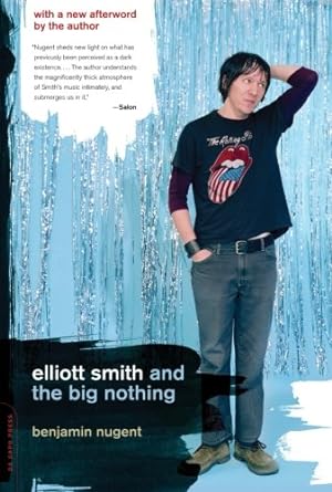 Immagine del venditore per Elliott Smith and the Big Nothing by Nugent, Benjamin [Paperback ] venduto da booksXpress