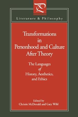 Bild des Verkufers fr Transformations in Personhood and Culture after Theory: The Languages of History, Aesthetics, and Ethics (Literature and Philosophy) [Paperback ] zum Verkauf von booksXpress